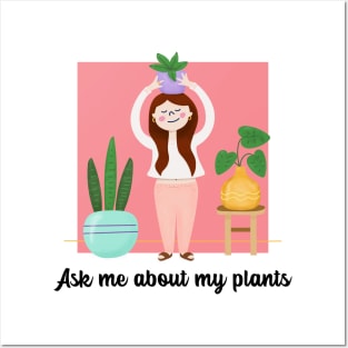 ask me about my plants Posters and Art